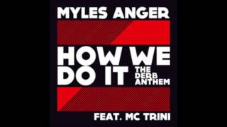 Myles Anger feat. MC Trini - How We Do It (Bodybangers Remix) [Speedboost]