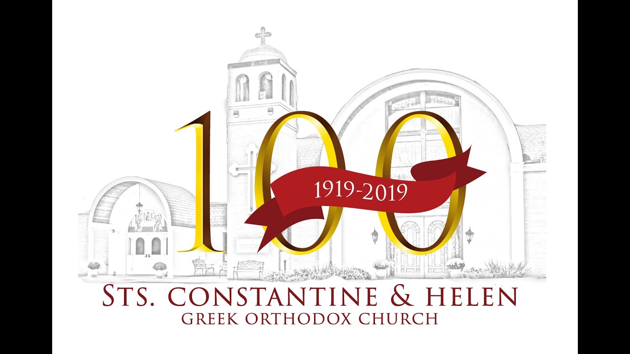 Celebrating 100 Years Saints Constantine and Helen Greek Orthodox Church - Webster Massachusetts