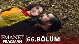 Emanet  66.Bölüm Fragman/ Seher ve Yaman Başbaşa Bir Gün Geçiriyor !!