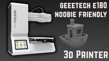 GEEETECH E180 - Small, Quick, Easy 3D Printer Review