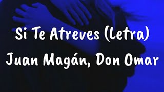 Juan Magan, Don Omar - Si Te Atreves chords