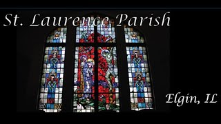 St. Laurence Catholic Chruch - Elgin, IL (Facebook & YouTube)