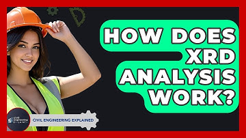 How Does XRD Analysis Work? - Civil Engineering Explained