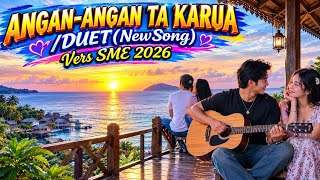 ANGAN-ANGAN TA KARUA/DUET(NewSong)-Vers SME 2026