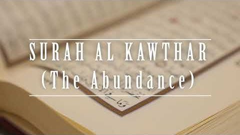 108 SURAH AL KAWTHAR | (THE ABUNDANCE) | AHMAD AL SHALABI