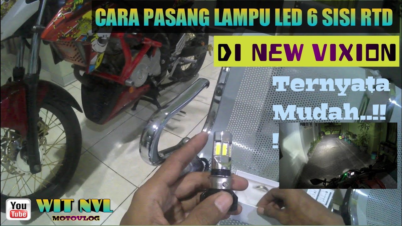 Cara Pasang Lampu Led 6 Sisi Rtd Di New Vixion Tutorial Pemasangan Youtube