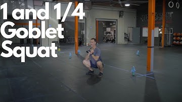 1 1:4 Goblet Squats | How and Why to do 1 and 1 Quarter Squats