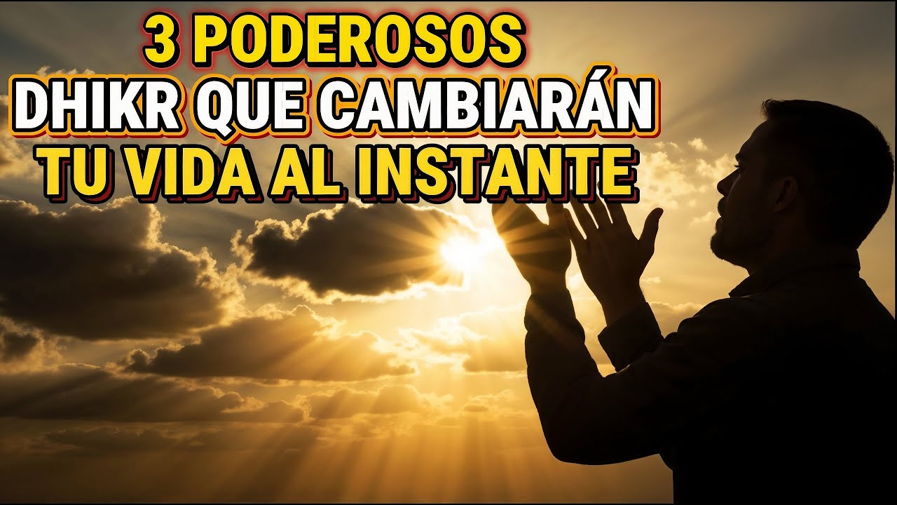 3 DHIKR DIARIOS QUE TRANSFORMARÁN TU VIDA EN 30 DÍAS