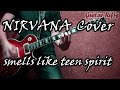 NIRVANA - SMELLS LIKE TEEN SPIRIT GUITAR COVER