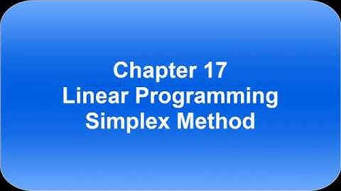 Mec3102  Chapter 17 LP Simplex Method part 1