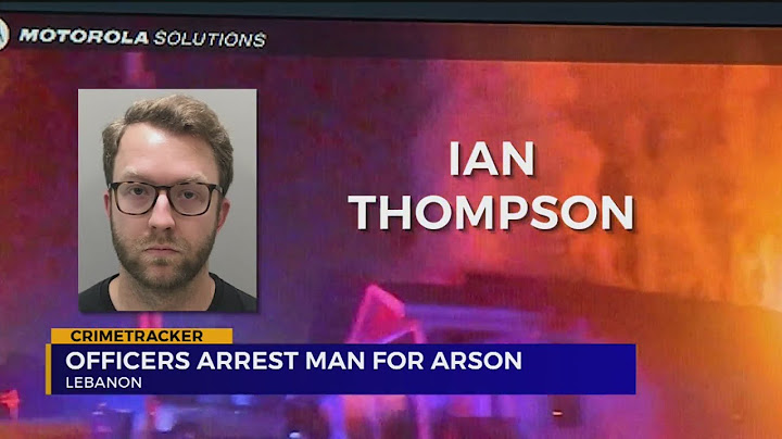 Lebanon officers arrest man for arson