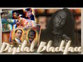 Digital Blackface? | Khadija Mbowe