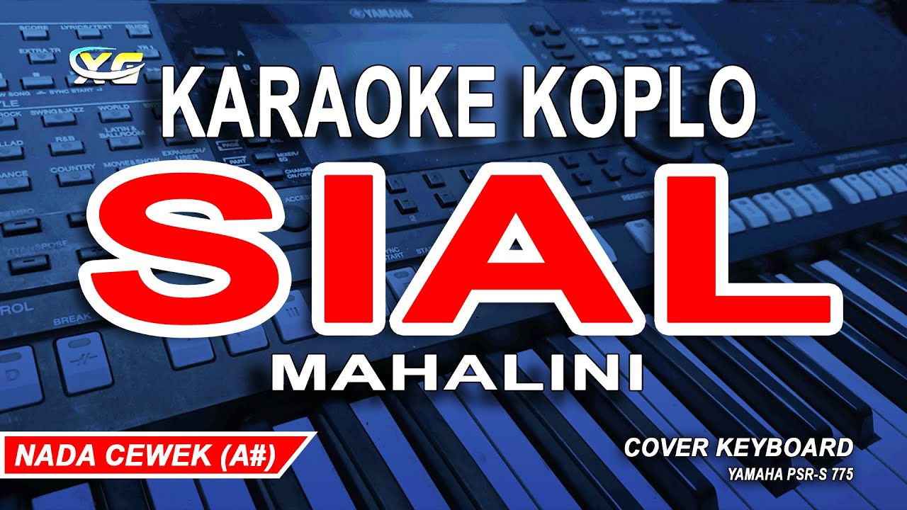 Sial - Mahalini Karaoke Dangdut (Nada Wanita) Sial - Mahalini Karaoke Dangdut (Nada Wanita)