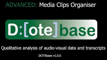 DOTEbase - How to use the Media Clips Organiser - Advanced