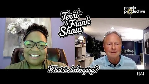 Terri and Frank Show: What is Belonging?
