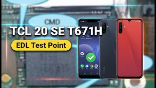 TCL 20 SE T671H EDL Test Point | Reboot to EDL Mode 9008
