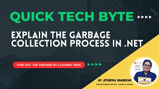 Explain the Garbage Collection process in .NET | Interview Question Answered | QTB 03 #interview
