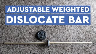 DIY Weighted Dislocate Bar (for Shoulder Stretches)