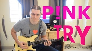 Try - Pink (Guitar Cover)