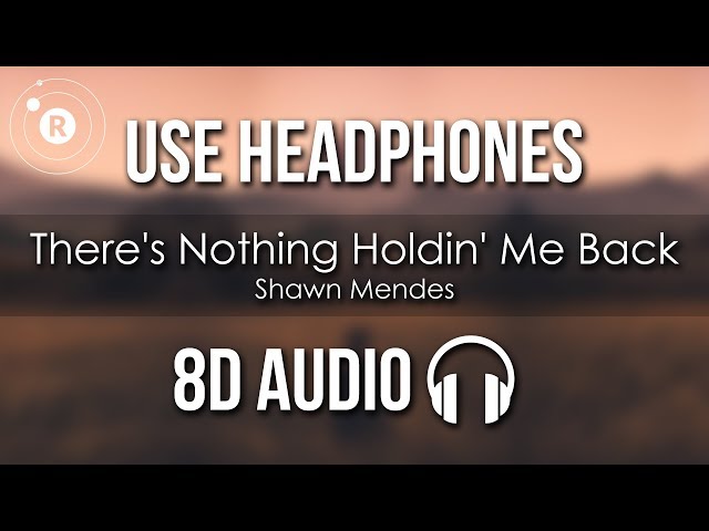 Shawn Mendes - There's Nothing Holdin' Me Back (8D AUDIO) class=