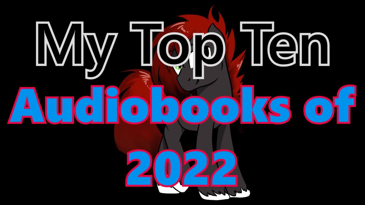 My Top Ten Audiobooks of (2022) Compilation YouTube