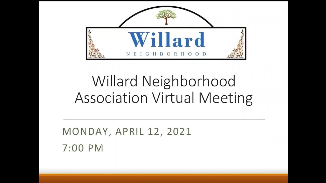 Willard Neighborhood Association Virtual Meeting - Monday, April 12, 2021