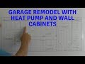 Garage Remodel with Pioneer Mini-Split Heat Pump and Wall Cabinets