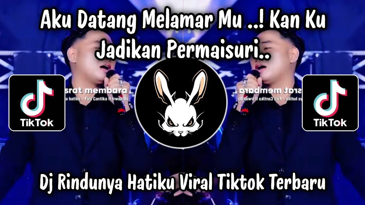 DJ AKU DATANG MELAMAR MU - RINDUNYA HATIKU || DJ VIRAL TIKTOK TERBARU 2025 YANG KALIAN CARI !!!