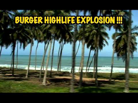 BURGER HIGHLIFE EXPLOSION !!!