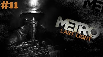 "Metro: Last Light Redux" walkthrough (Survival, Ranger Hardcore) #11 Revolution  + all Collectibles