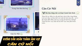HƯỚNG DẪN TOÀN TẬP: CÁCH DỌN SẠCH ẢNH VỰC 'CĂN CỨ NỔI ' TRONG GENSHIN IMPACT