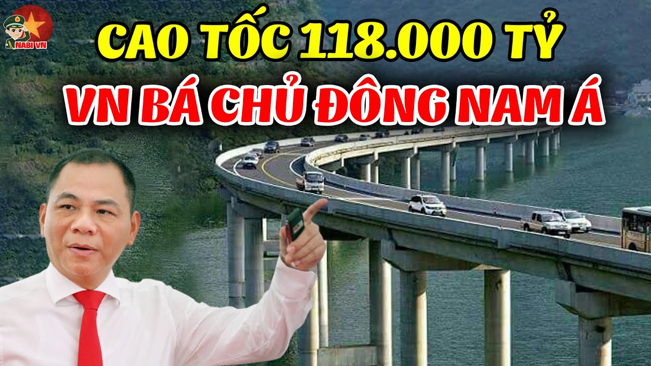 Việt Nam Sẽ HÓA RỒNG CHÂU Á Khi Bác Phạm Nhật Vượng Xây Dựng SIÊU CAO TỐC 118.000 TỶ