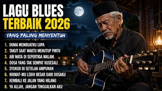 Best Blues Playlist 2026  Lagu Blues Yang Paling Menyentuh Yang Bikin Aku Nangis Dengar Blues Ini 