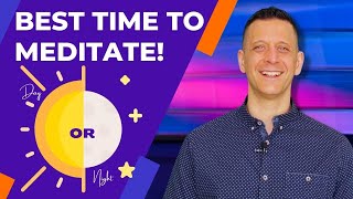 When Is Best Time To Meditate: Day vs. Night When Is Best Time To Meditate: Day vs. Night