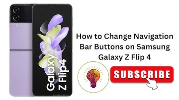 How to Change Navigation Bar Buttons on Samsung Galaxy Z Flip 4