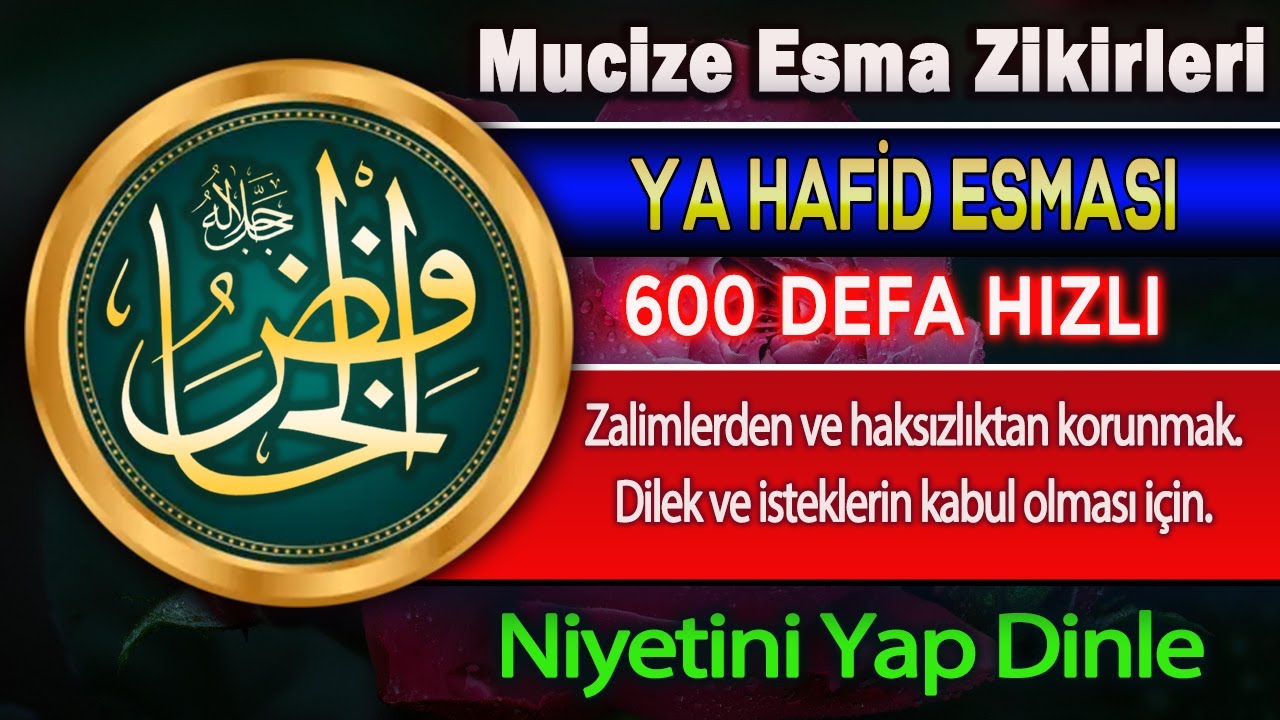 YA HAFİD ESMASI ZİKRİ 600 DEFA  Kuran ve Dualar
