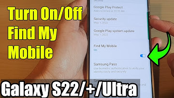 Galaxy S22/S22+/Ultra: How to Turn On/Off Find My Mobile