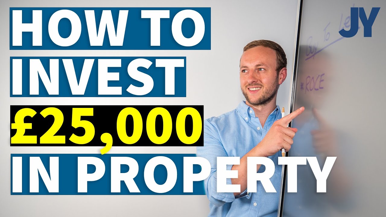 How to invest £25,000 in Property | Property Investing UK | Jamie York ...