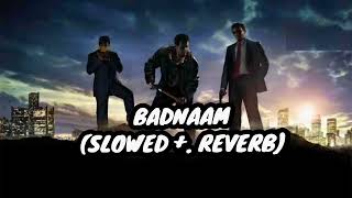 BADNAAM_(SLOWED+REVERB)