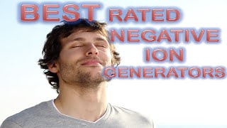 Best Rated Negative Ion Generators