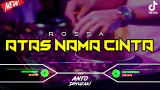 DJ ATAS NAMA CINTA - ROSSA‼️ VIRAL TIKTOK || FUNKOT VERSION
