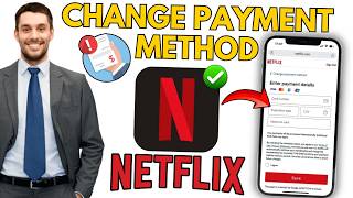 How to Change Payment Method on Netflix in 2026 | Quick & Easy Method !!