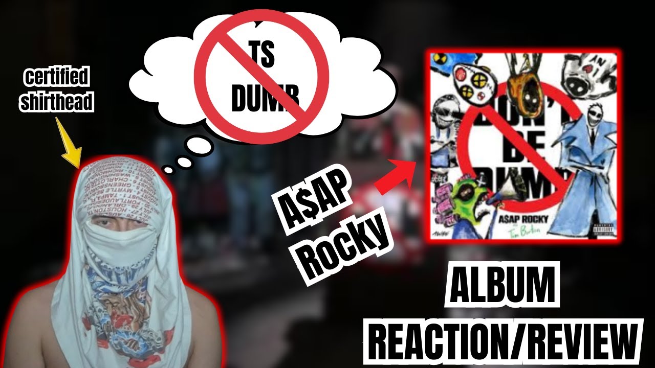 A$AP Rocky: Don't Be Dumb Album Reaction/Review! TS DUMB!!!