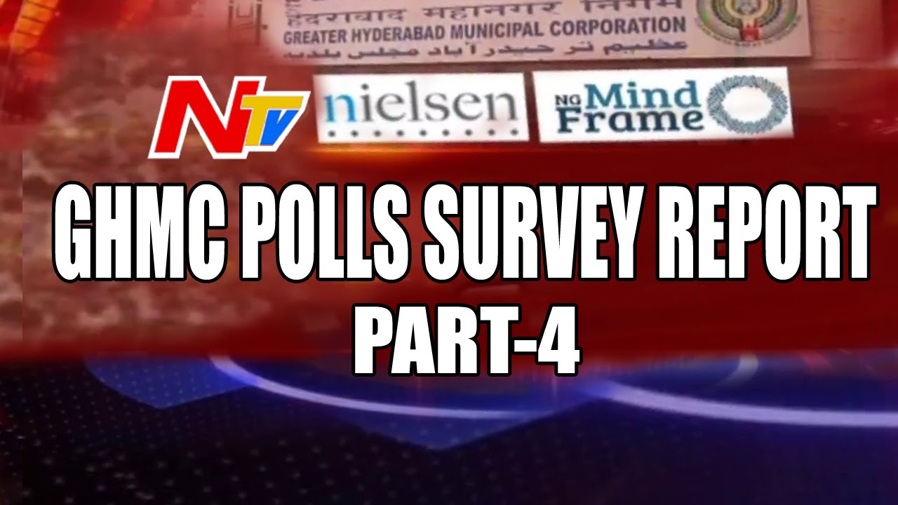 GHMC Polls || NTV Survey in association with Nielsen and NG Mindframe || Part 4