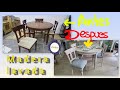 Restauracion conjunto de Comedor en Madera Lavada | Paso a paso del antes y despues