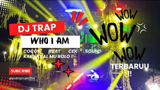 DJ TRAP WHO I AM || BASS PANJANG WER WER \\ AMUNISI CEK SOUND || JINGLE DP PRO AUDIO MOJOKERTO ❗️❗️