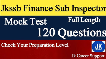 Jkssb Finance Sub Inspector / Inspector Mock Test |  Full Length 120 Questions | Jkssb Mock Test