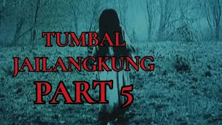 HOROR TUMBAL JAILANGKUNG PART 5 [ @THEHOSTAYYE ]