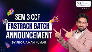 📢 SEM 3 CCF | FastTrack Batch Announcement | Prof. Aman Kumar 🚀 | SCC
