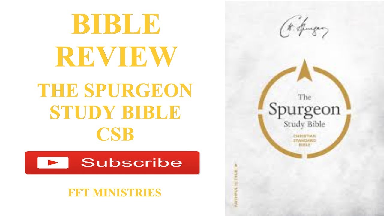 *BIBLE REVIEW* THE SPURGEON STUDY BIBLE YouTube